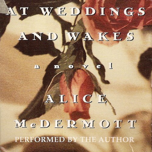 At Weddings and Wakes: A Novel