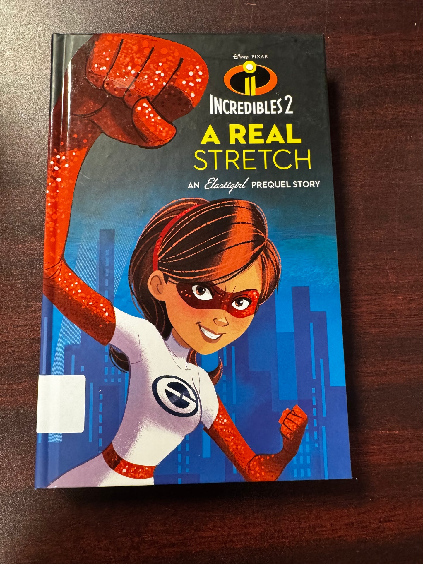 A Real Stretch: An Elastigirl Prequel Novel