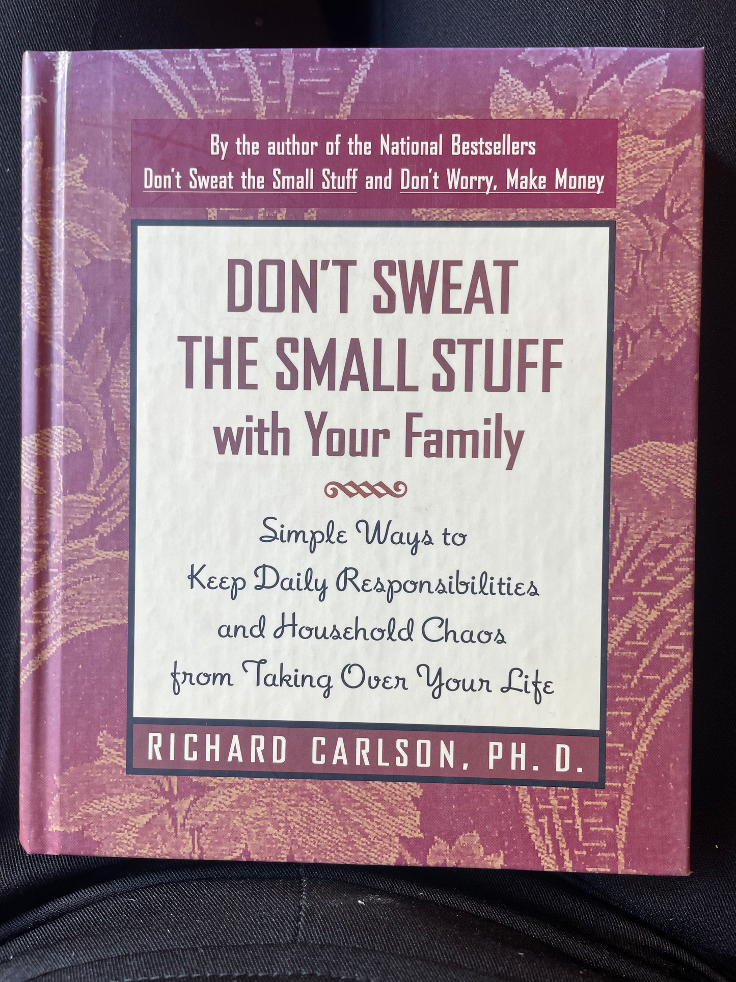 Don't Sweat the Small Stuff With Your Family