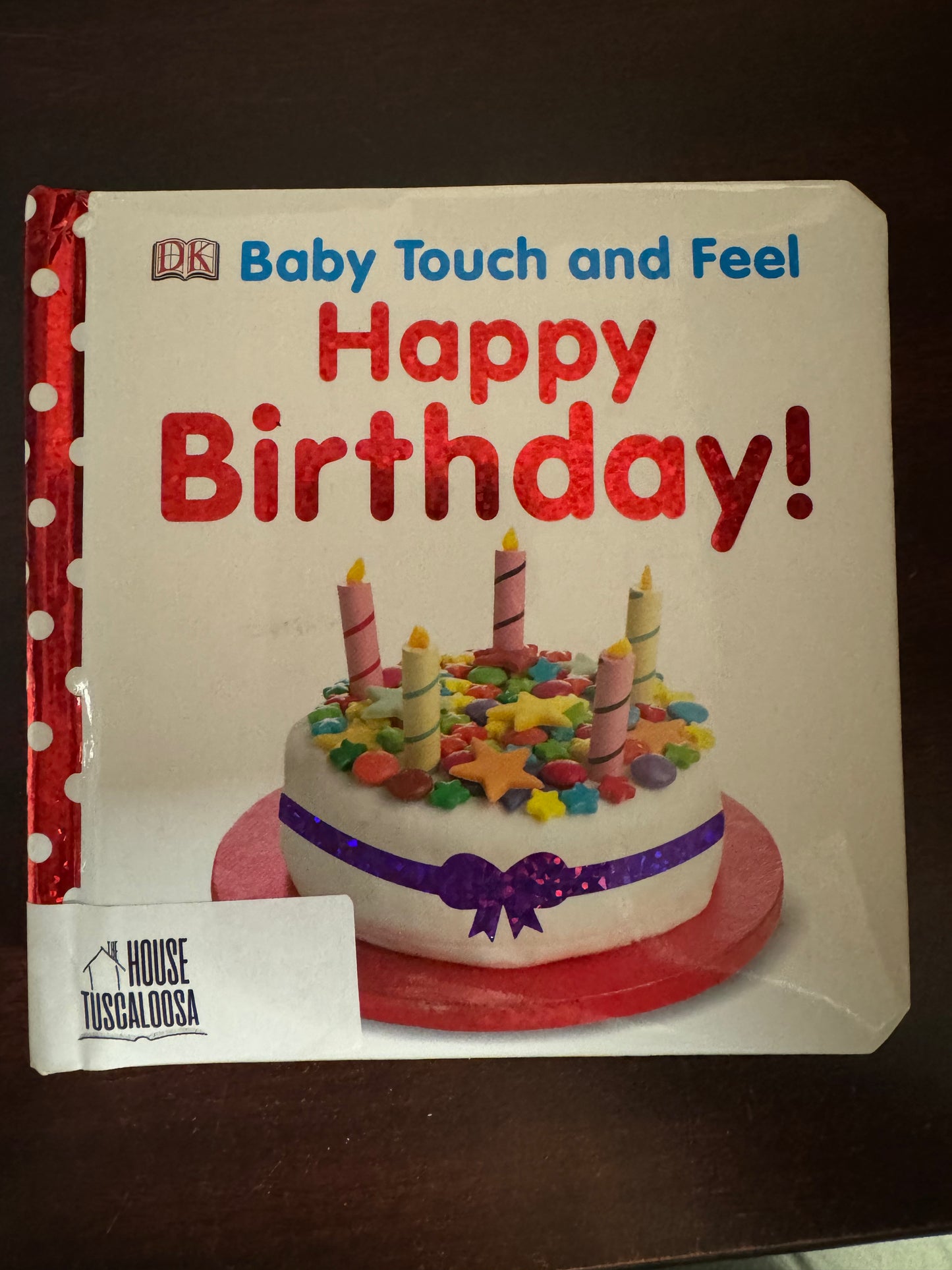 Baby Touch and Feel: Happy Birthday (BABY TOUCH & FEEL)
