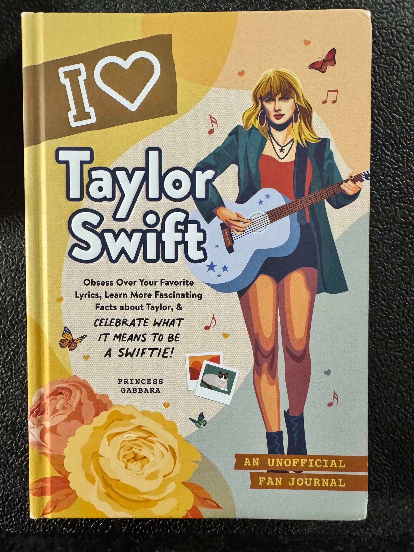 I Love Taylor Swift: An Unofficial Fan Journal