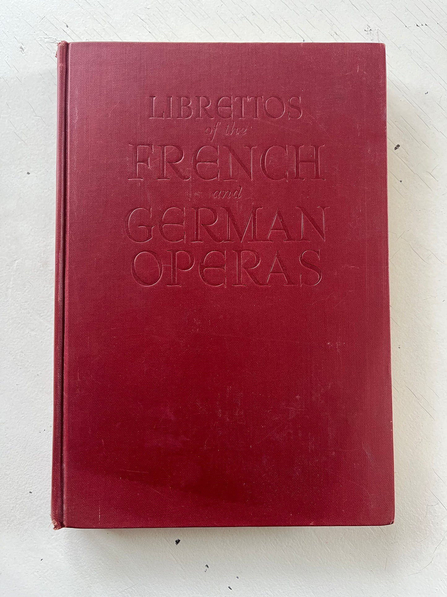 Authentic Librettos of the French and German Operas, The