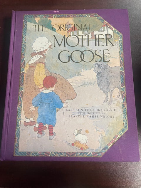 The Original Mother Goose: Based on the 1916 Classic