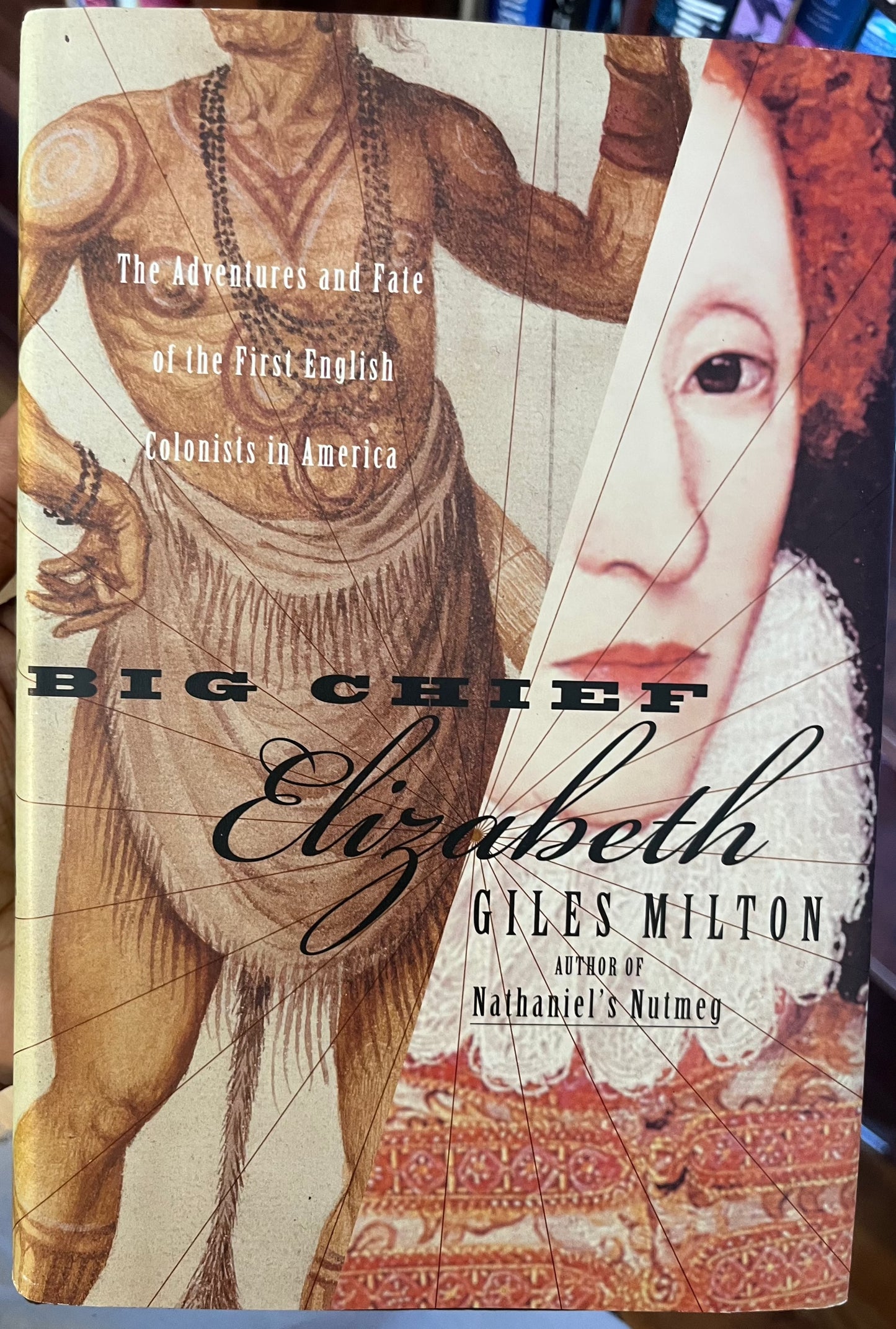 Big Chief Elizabeth: The Adventures and Fate of the First English Colonists in America