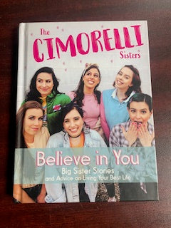 Believe in You: Big Sister Stories and Advice on Living Your Best Life
