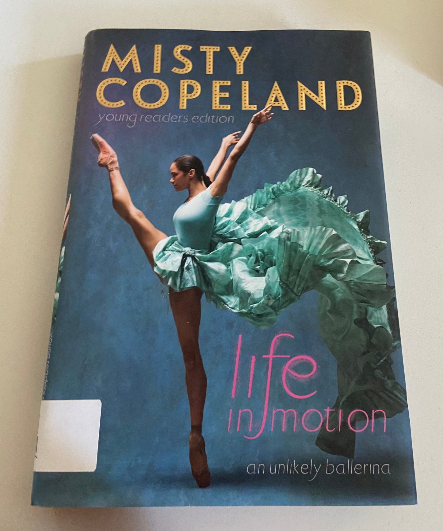 Life in Motion: An Unlikely Ballerina Young Readers Edition