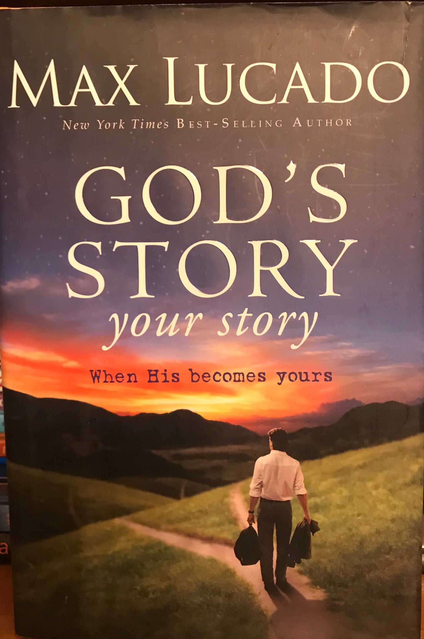 God's Story, Your Story: When His Becomes Yours (Story, The)