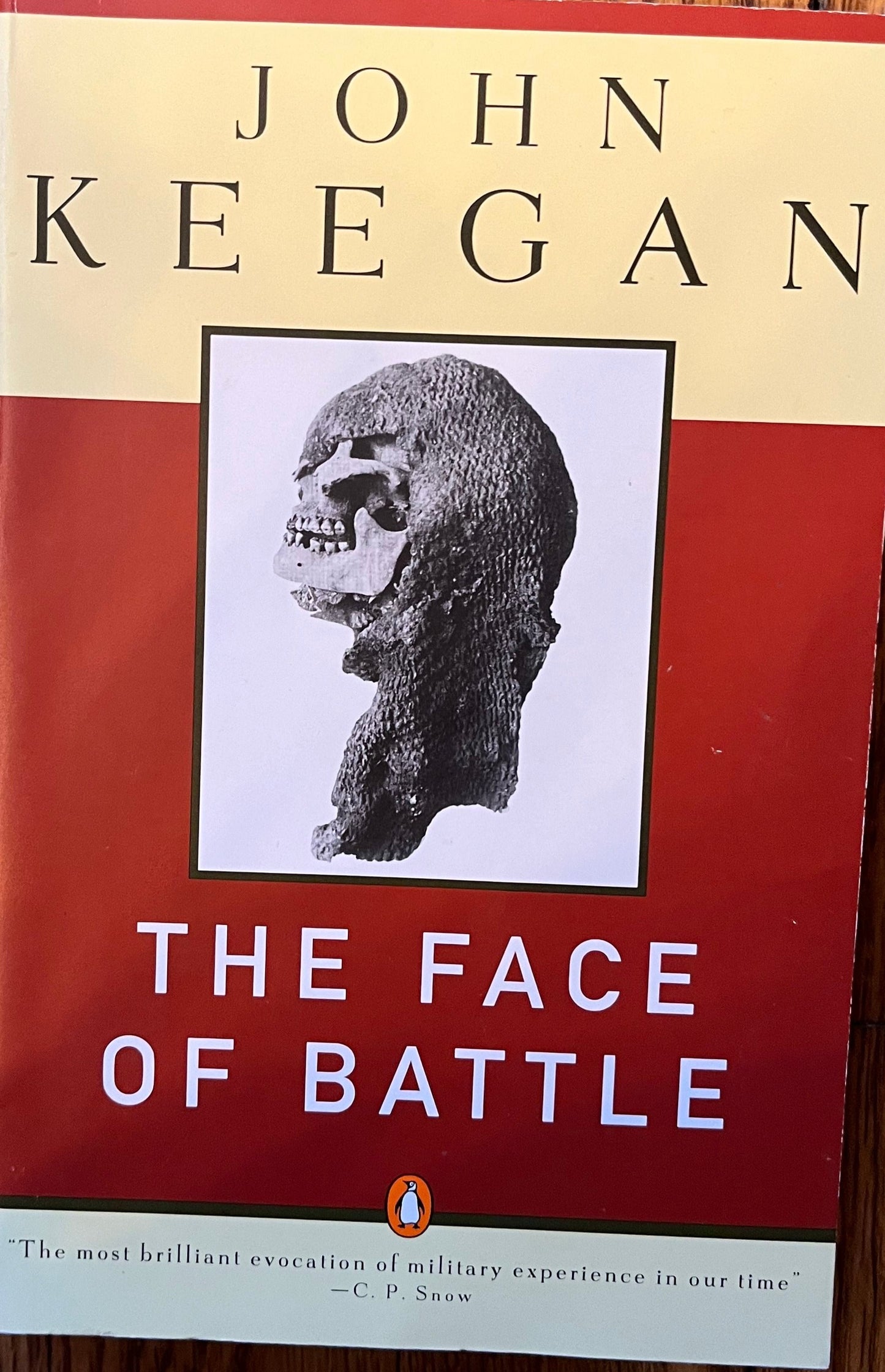 Face of Battle: A Study of Agincourt, Waterloo, and the Somme, The