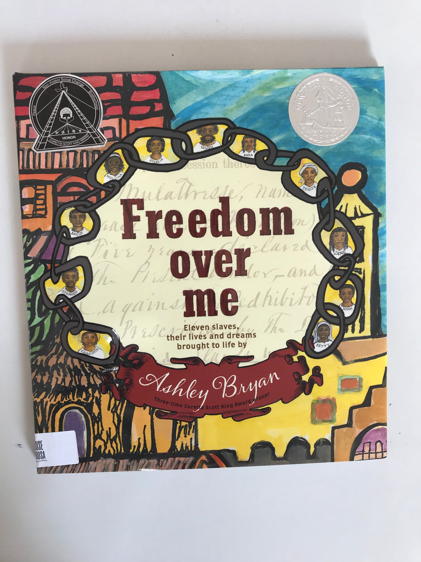 Freedom Over Me: Eleven Slaves, Their Lives and Dreams Brought to Life by Ashley Bryan