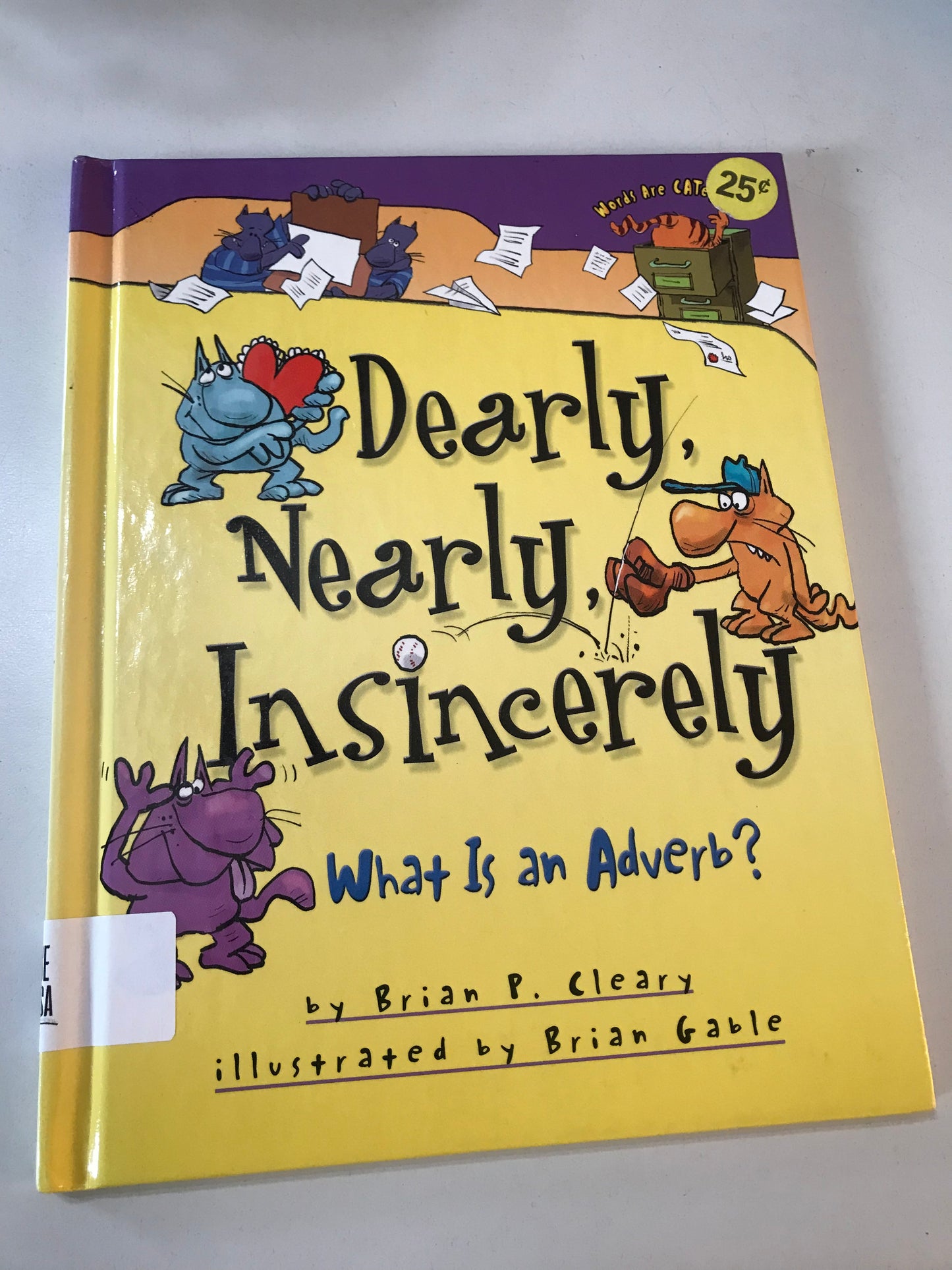 Dearly, Nearly, Insincerely What is an Adverb?