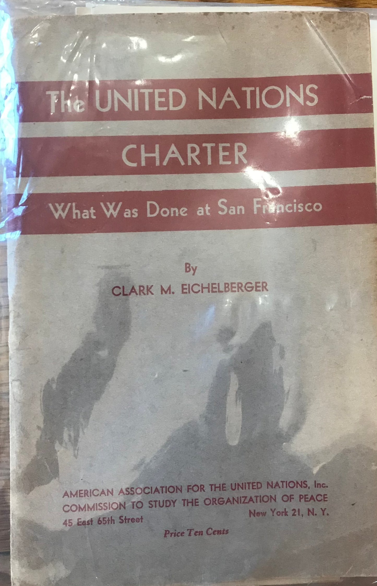 United Nations Charter, What Was Done at San Francisco, The