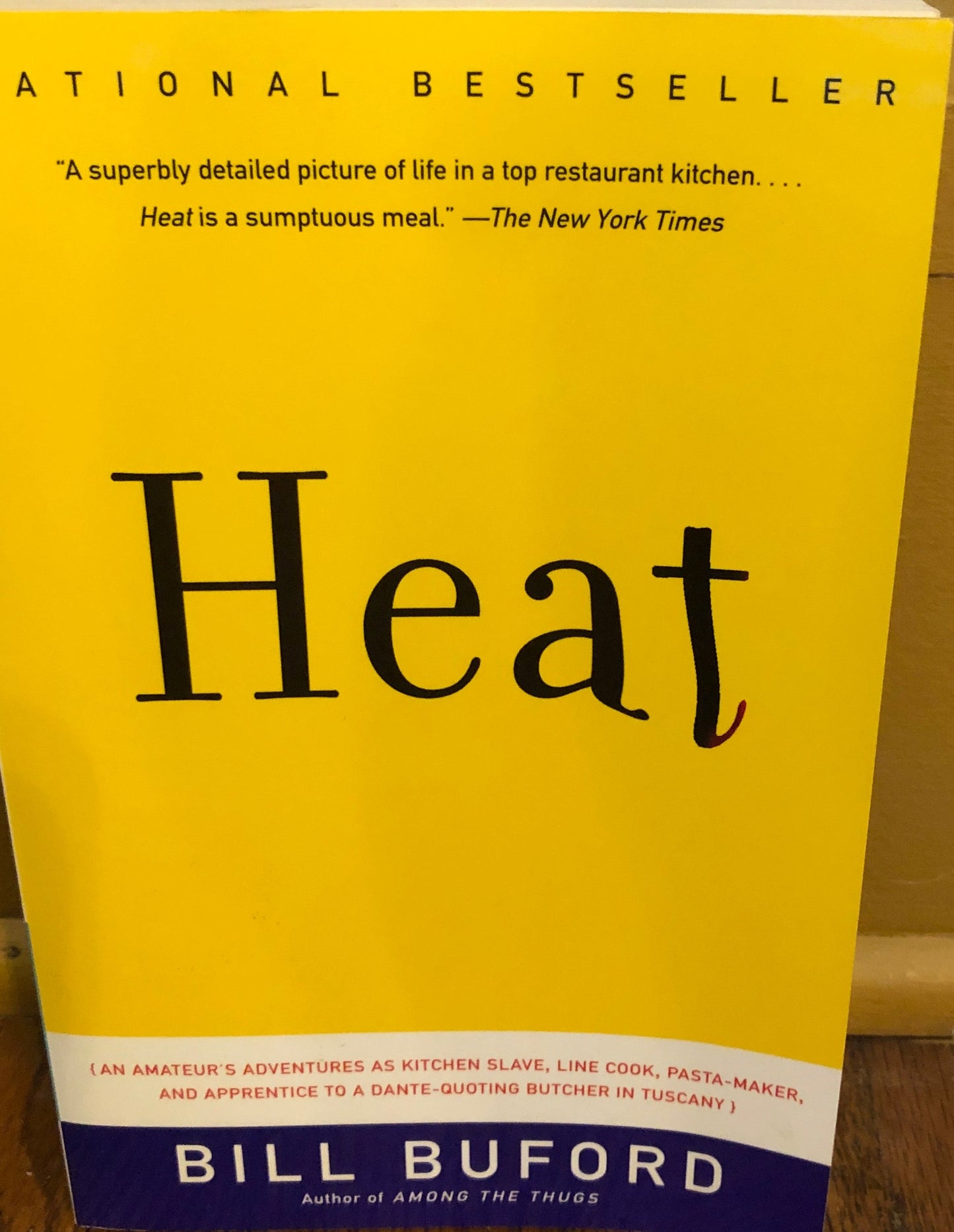 Heat: An Amateur's Adventures as Kitchen Slave, Line Cook, Pasta-Maker, and Apprentice to a Dante-Quoting Butcher in Tuscany