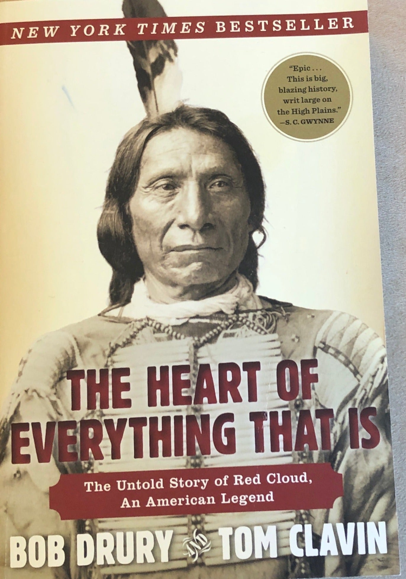 Heart of Everything That Is: The Untold Story of Red Cloud, An American Legend, The