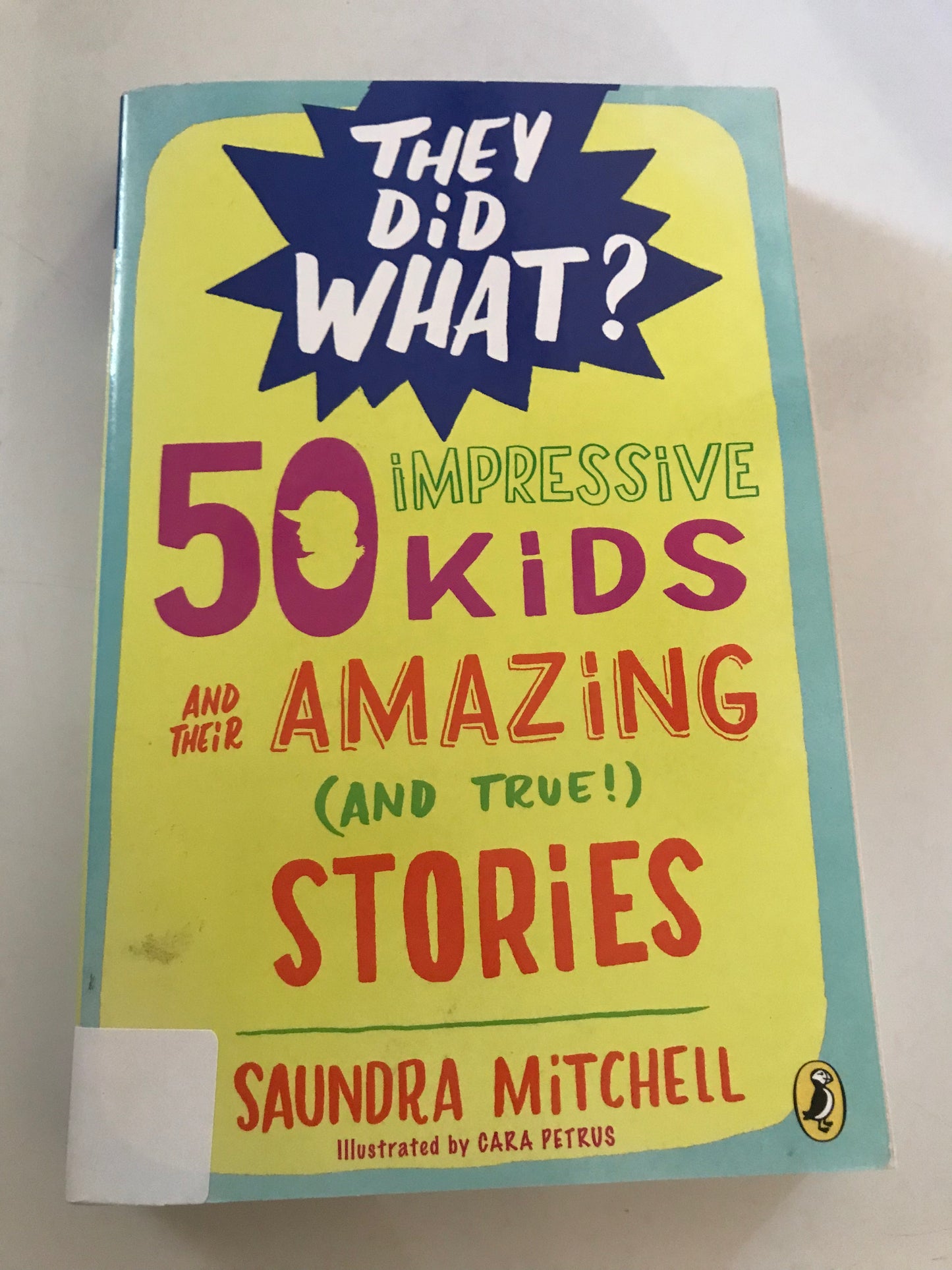 50 Impressive Kids and Their Amazing (and True!) Stories (They Did What?)