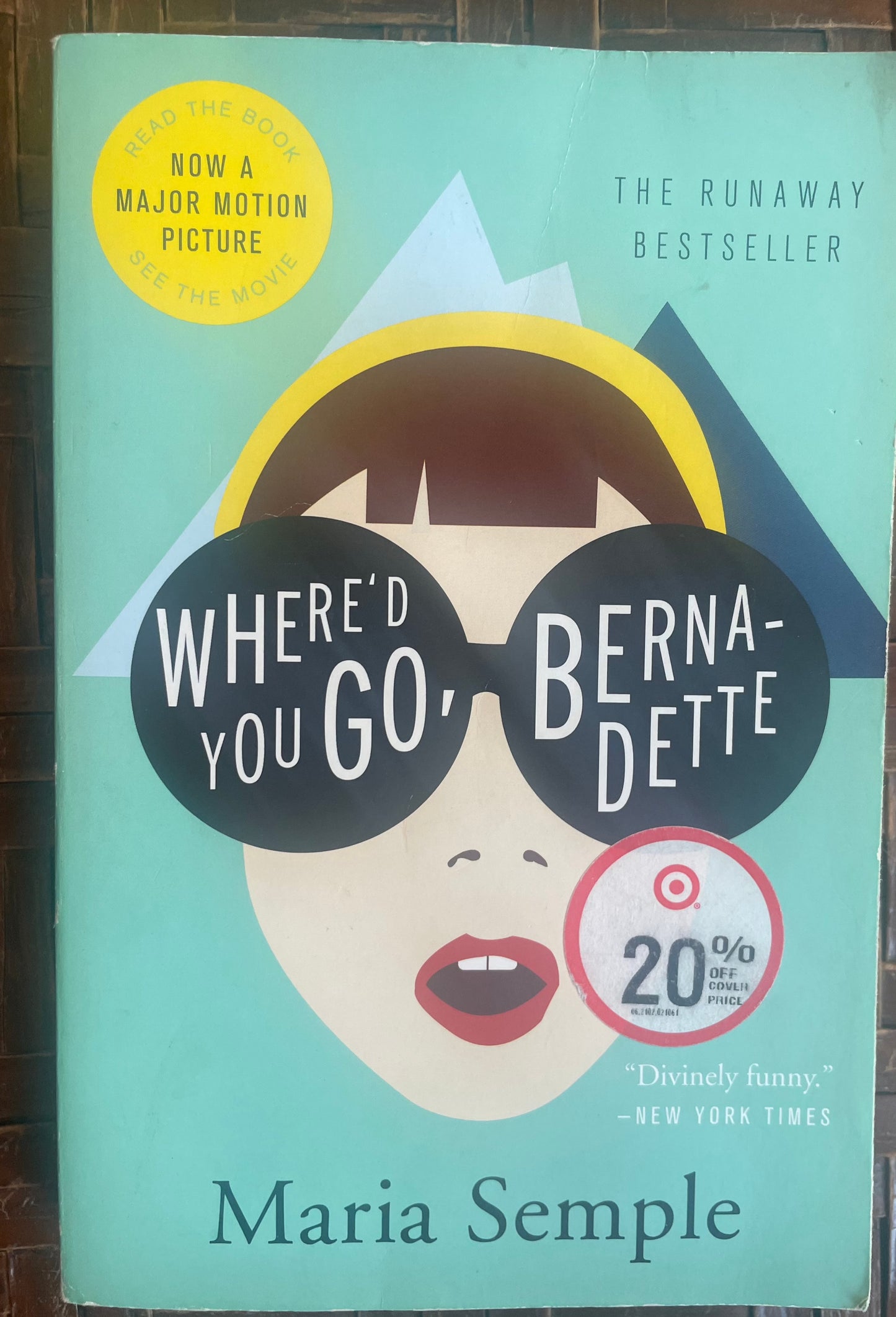 Where'd You Go, Bernadette: A Novel