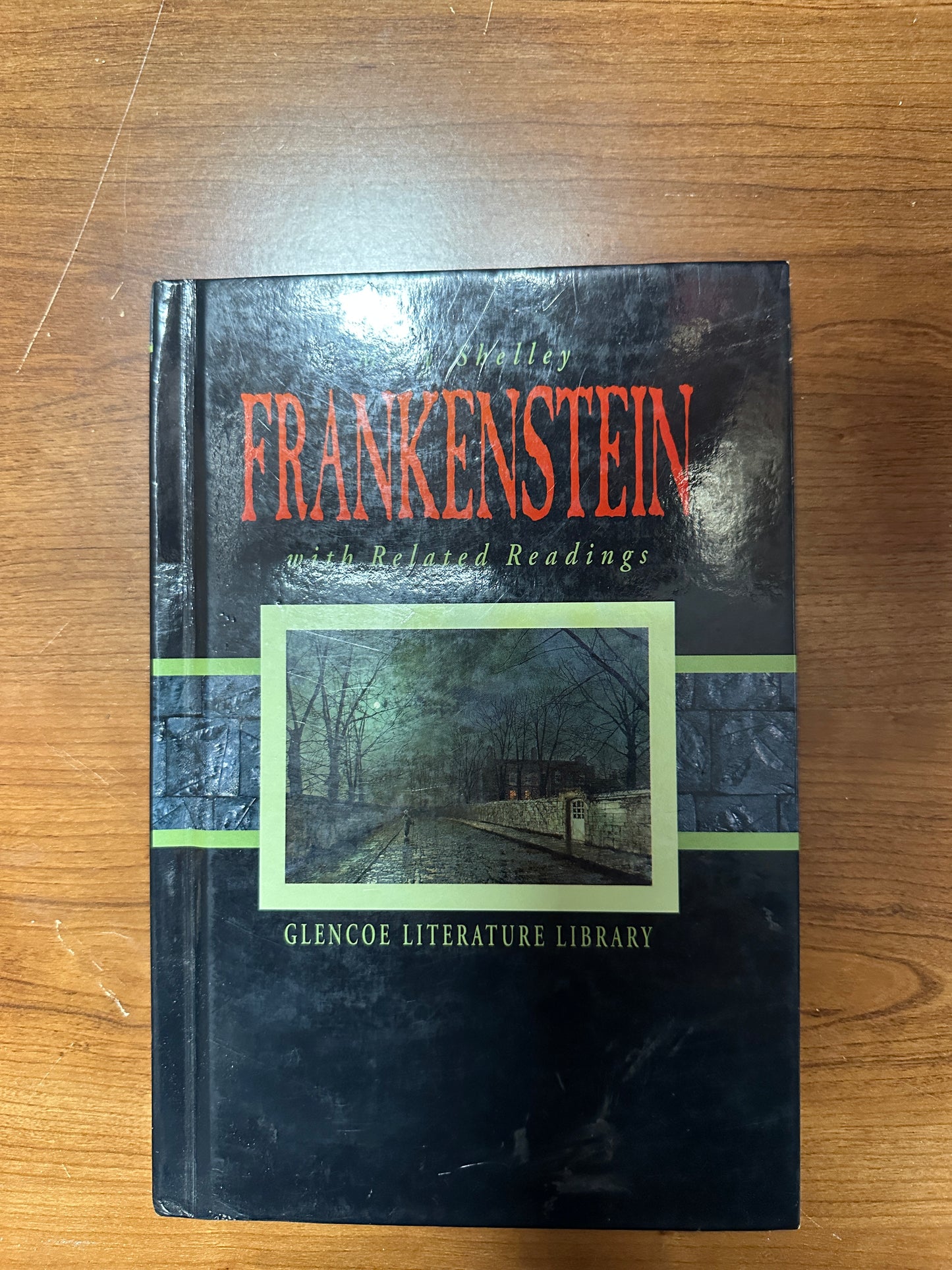 Frankenstein: Or, the Modern Prometheus, with Related Readings (Glencoe Literature Library)
