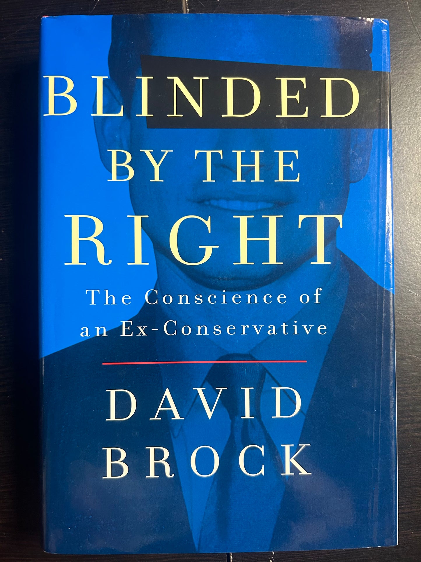 Blinded by the Right: The Conscience of an Ex-Conservative
