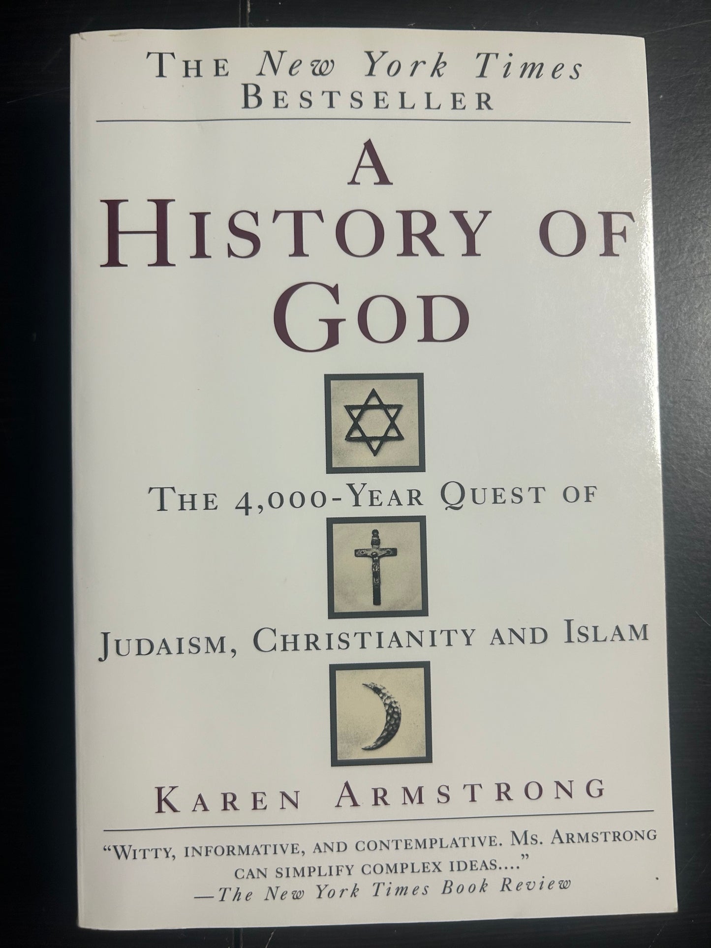 History of God: The 4,000-Year Quest of Judaism, Christianity and Islam, A