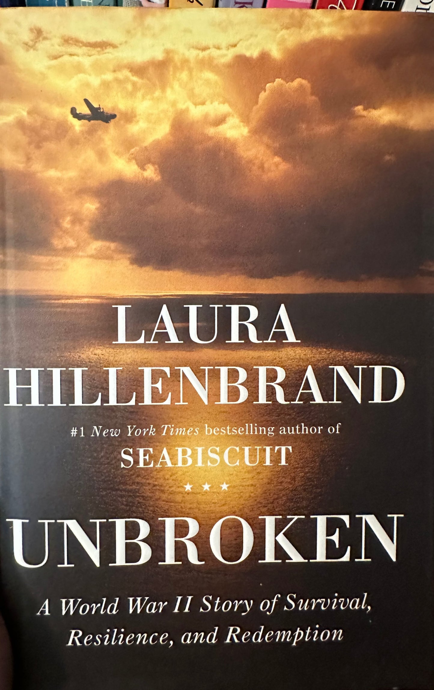 Unbroken: A World War II Story of Survival, Resilience, and Redemption