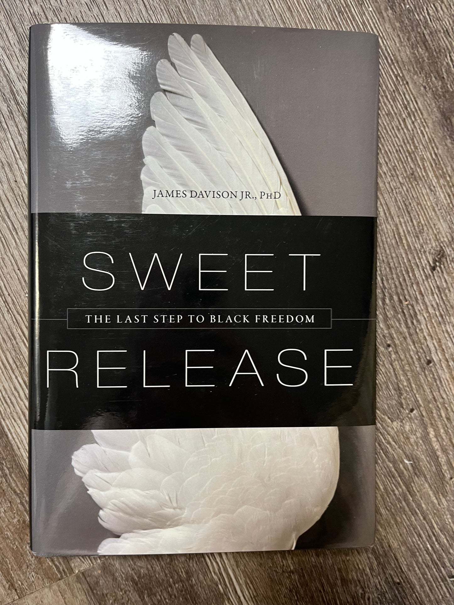 Sweet Release: The Last Step to Black Freedom