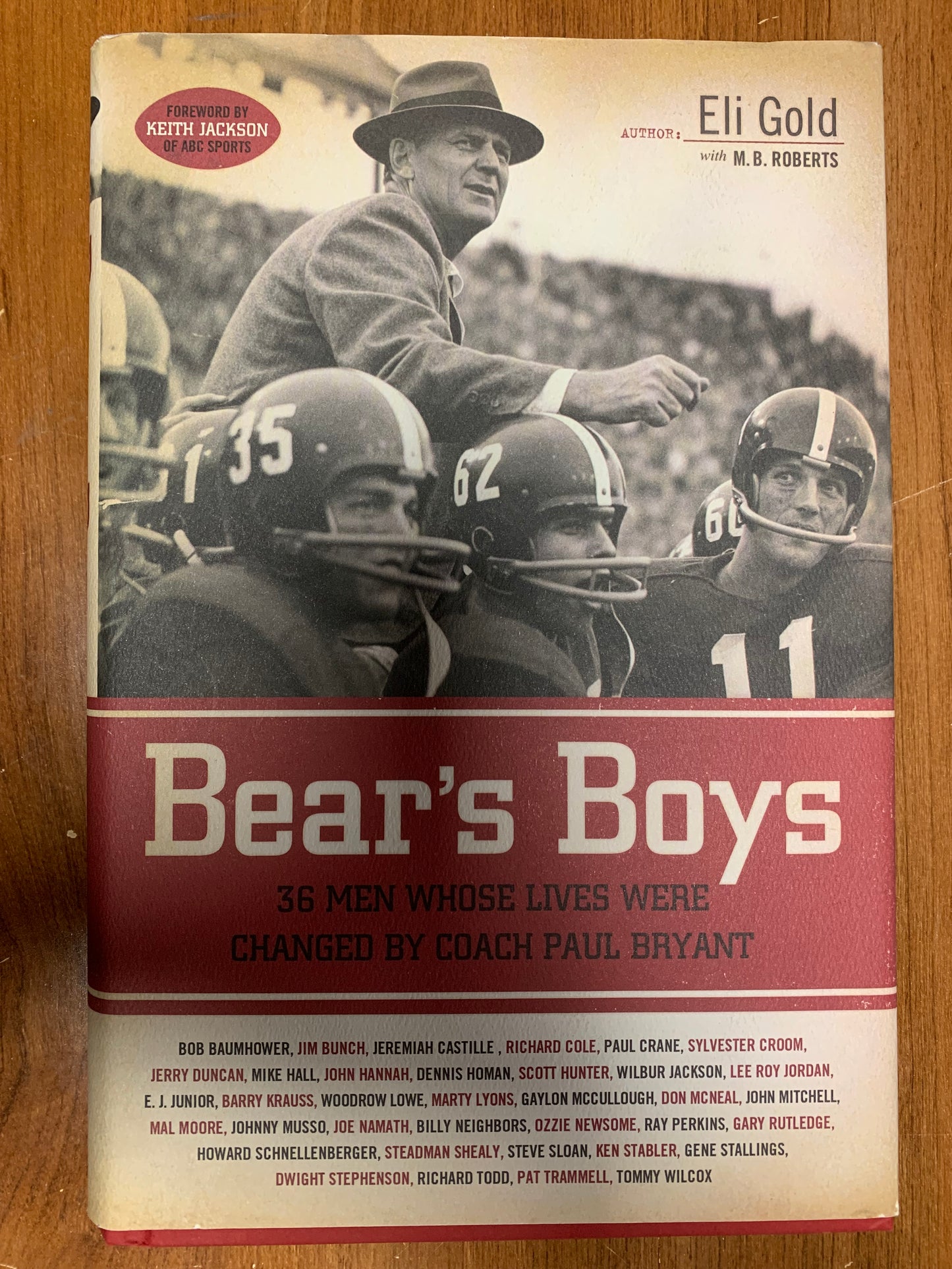 Bear's Boys: 36 Men Whose Lives Were Changed by Coach Paul Bryant