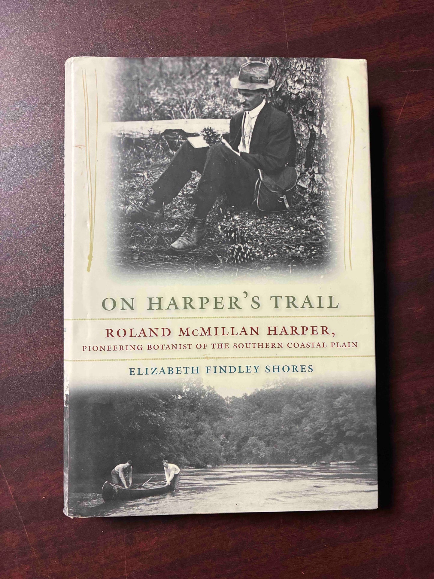 On Harper's Trail: Roland McMillan Harper, Pioneering Botanist of the Southern Coastal Plain