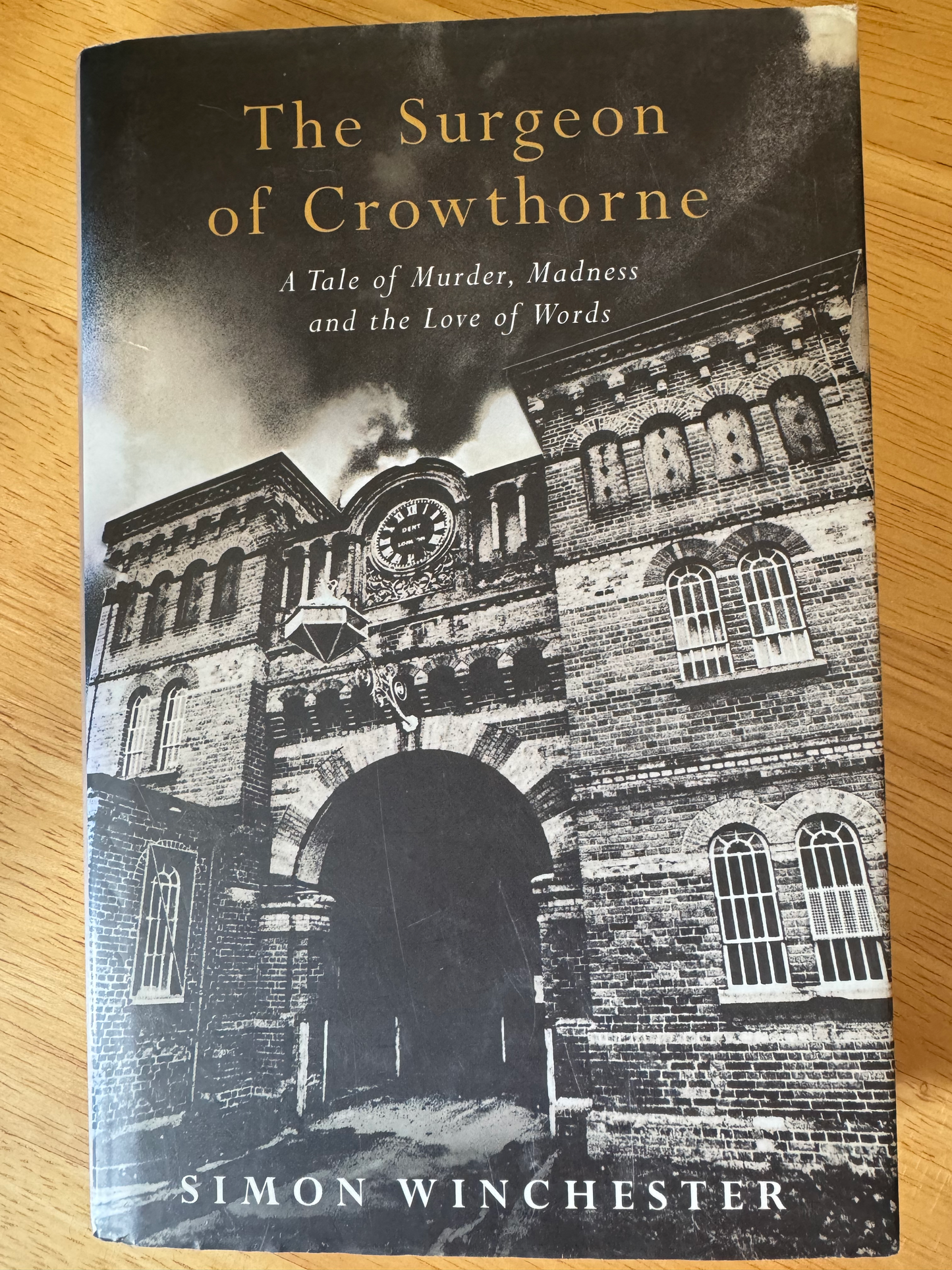 SURGEON OF CROWTHORNE. A Tale of Murder, Madness and the Love of Words., THE