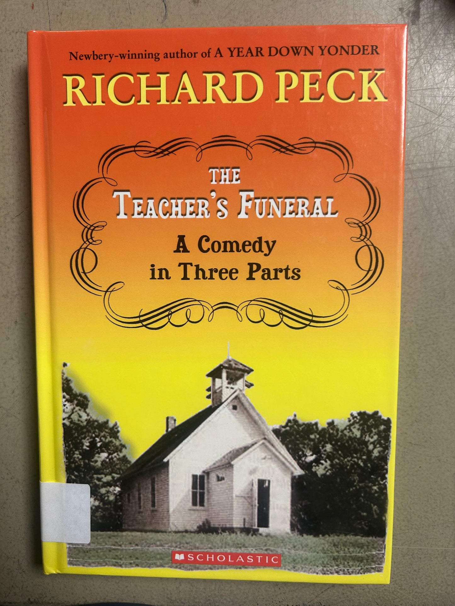 The Teacher's Funeral: A Comedy in Three Parts