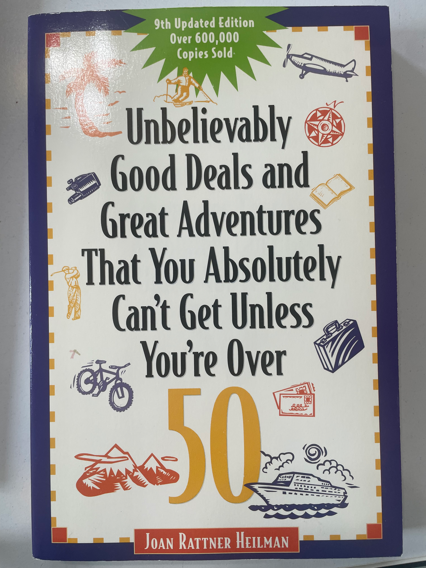 Unbelievably Good Deals and Great Adventures That You Absolutely Can't Get Unless You're over 50