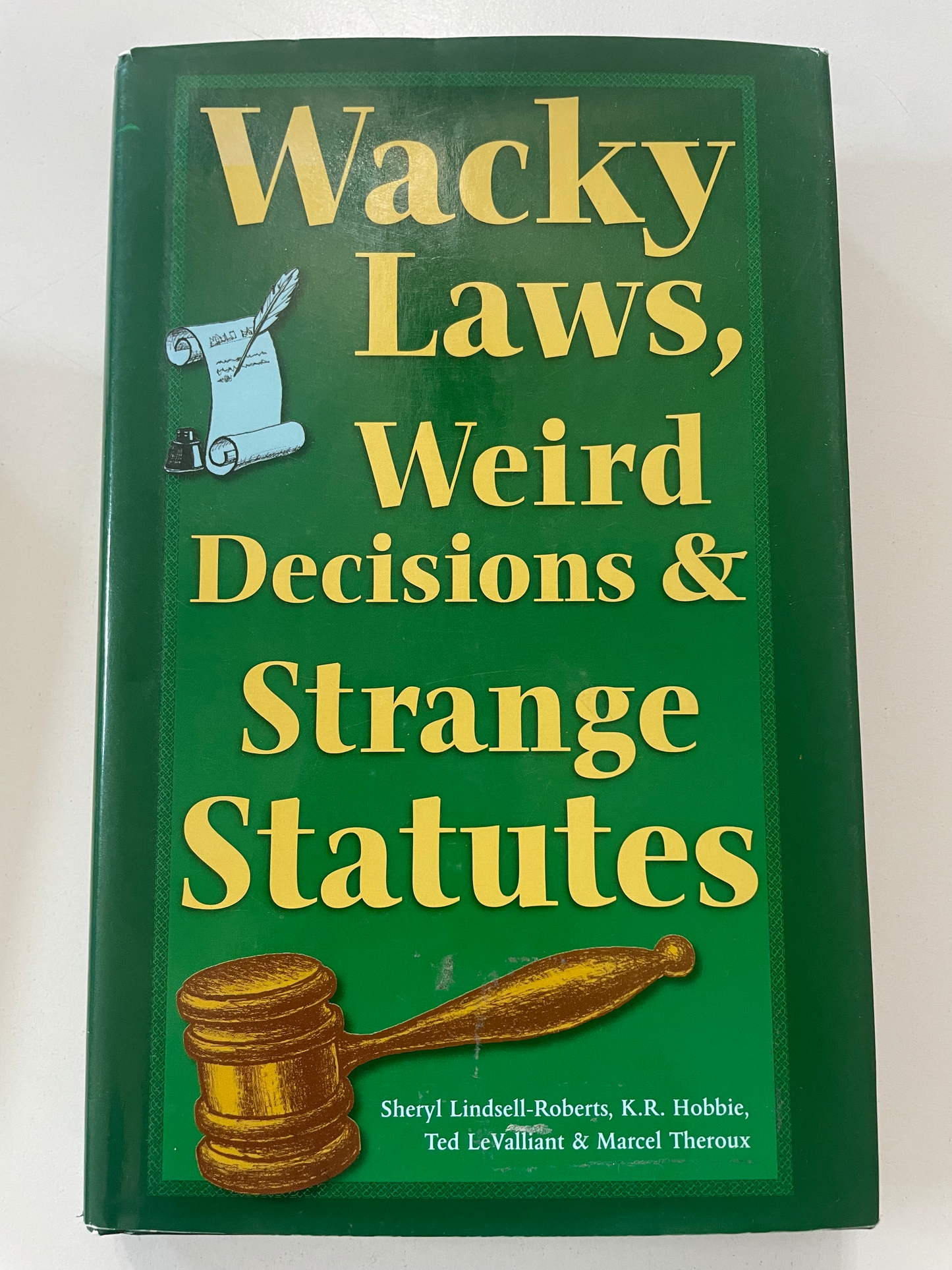 Wacky Laws, Weird Decisions, & Strange Statutes