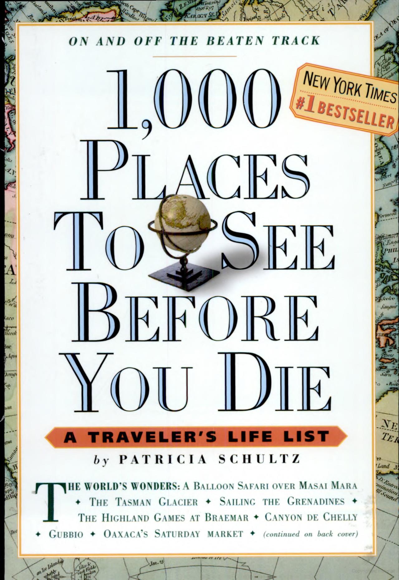 1,000 Places to See Before You Die: A Traveler's Life List
