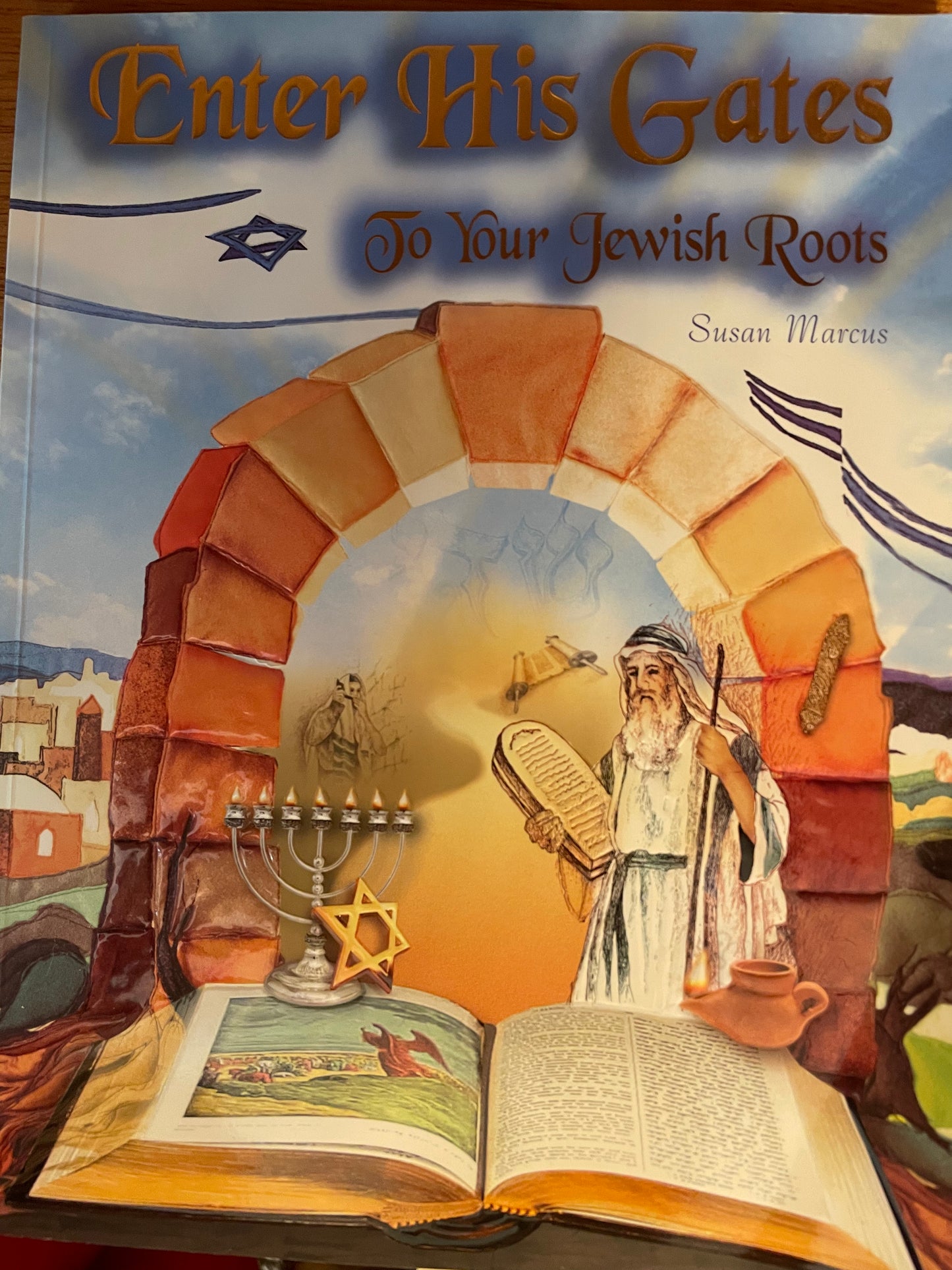 Enter His Gates: To Your Jewish Roots