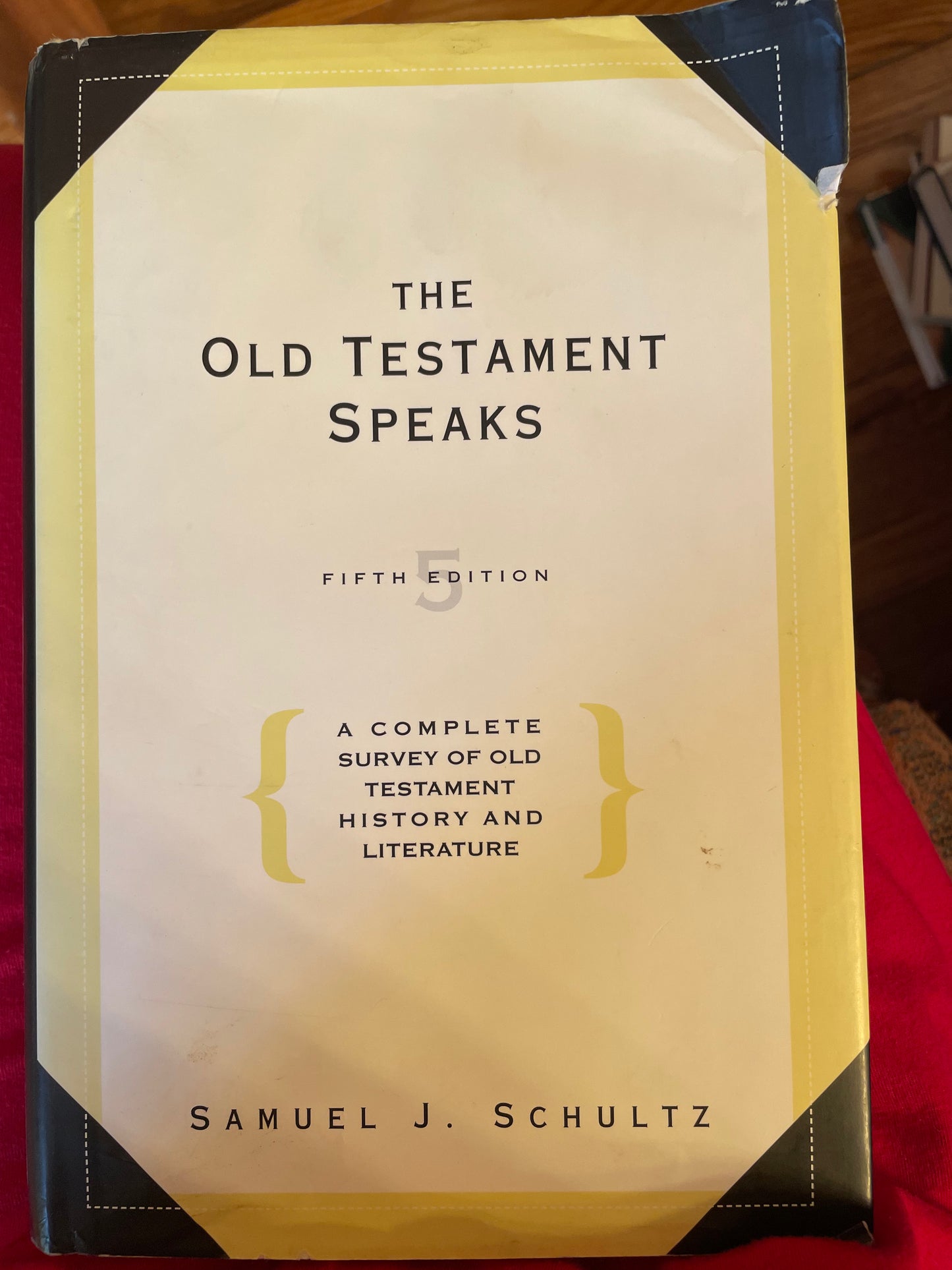 Old Testament Speaks: A Complete Survey of Old Testament History, 5th Edition, The