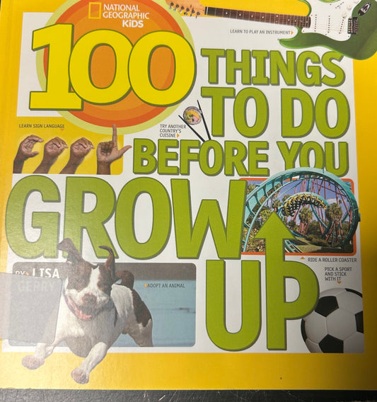 100 Things to Do Before You Grow Up