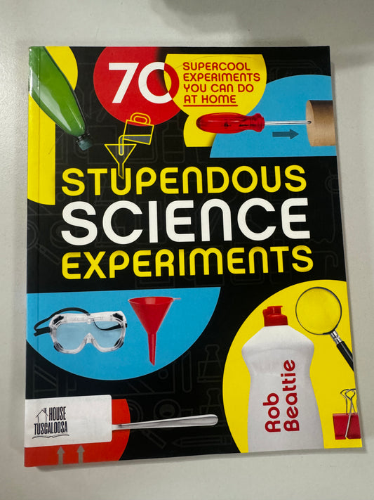 Stupendous Science Experiments