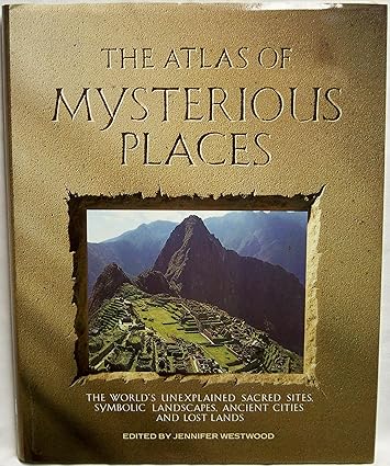 Atlas of Mysterious Places, The