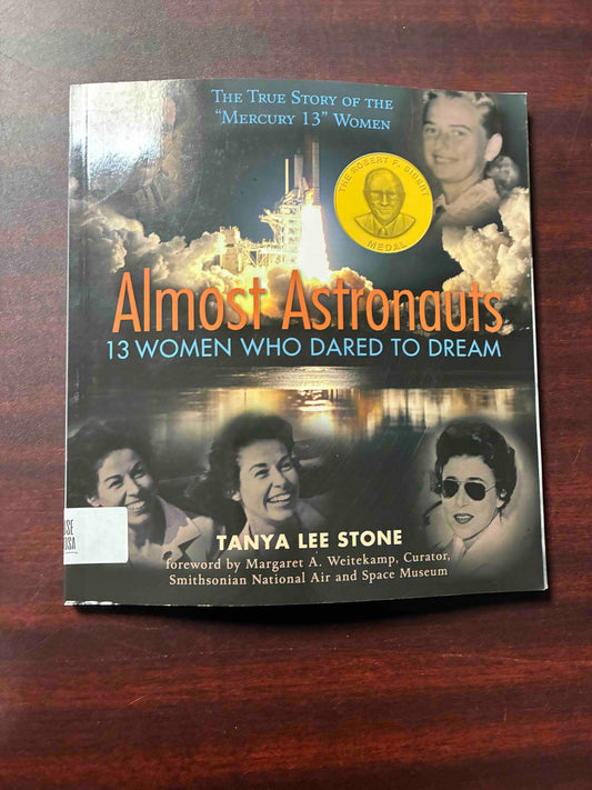 Almost Astronauts: 13 Women Who Dared to Dream