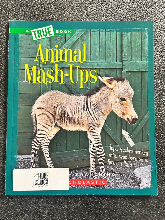 A True Book: Animal Mash-Ups
