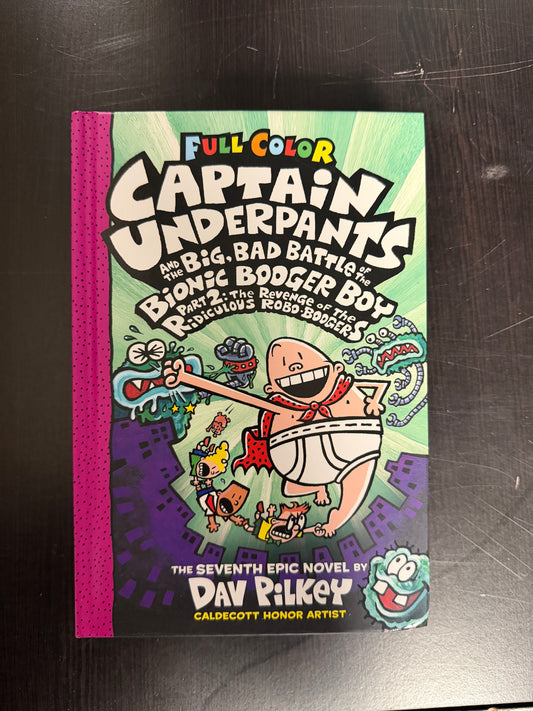 Captain Underpants and the Big, Bad Battle of the Bionic Booger Boy