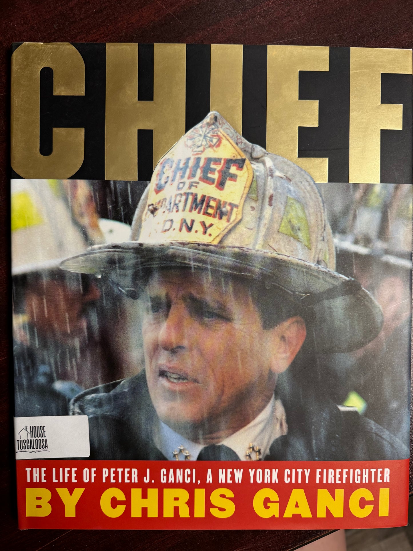 Chief: The Life Of Peter J. Ganci, A New York City Firefighter