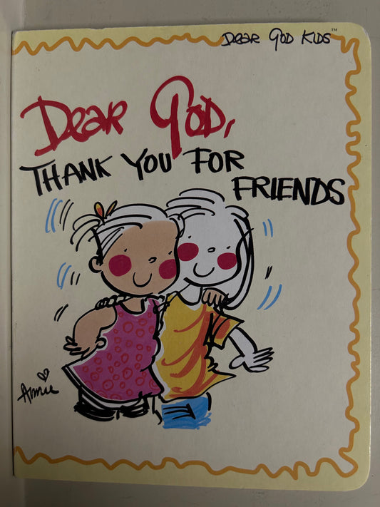 Dear God,Thank You for Friends