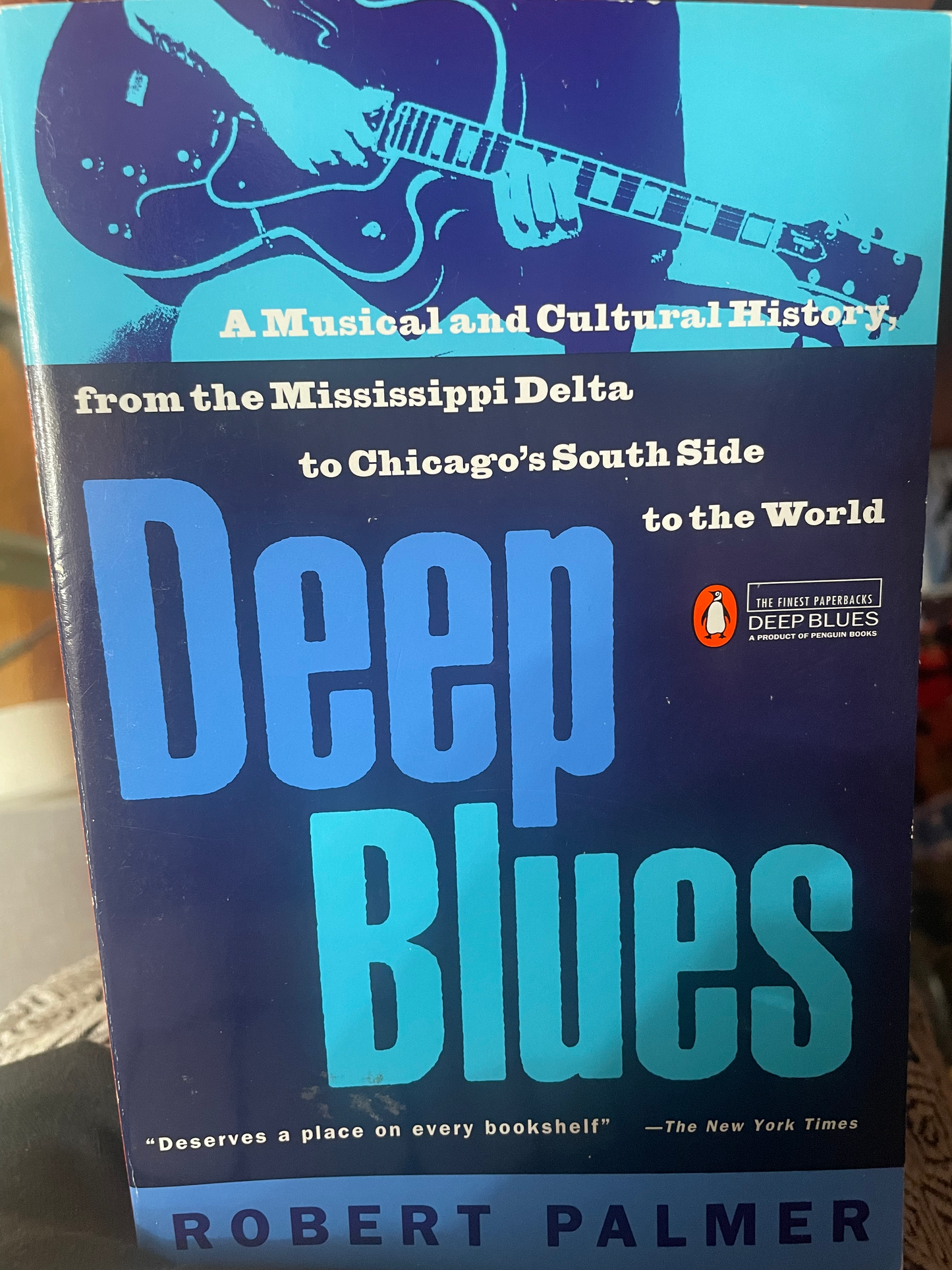 Deep Blues: A Musical and Cultural History of the Mississippi Delta