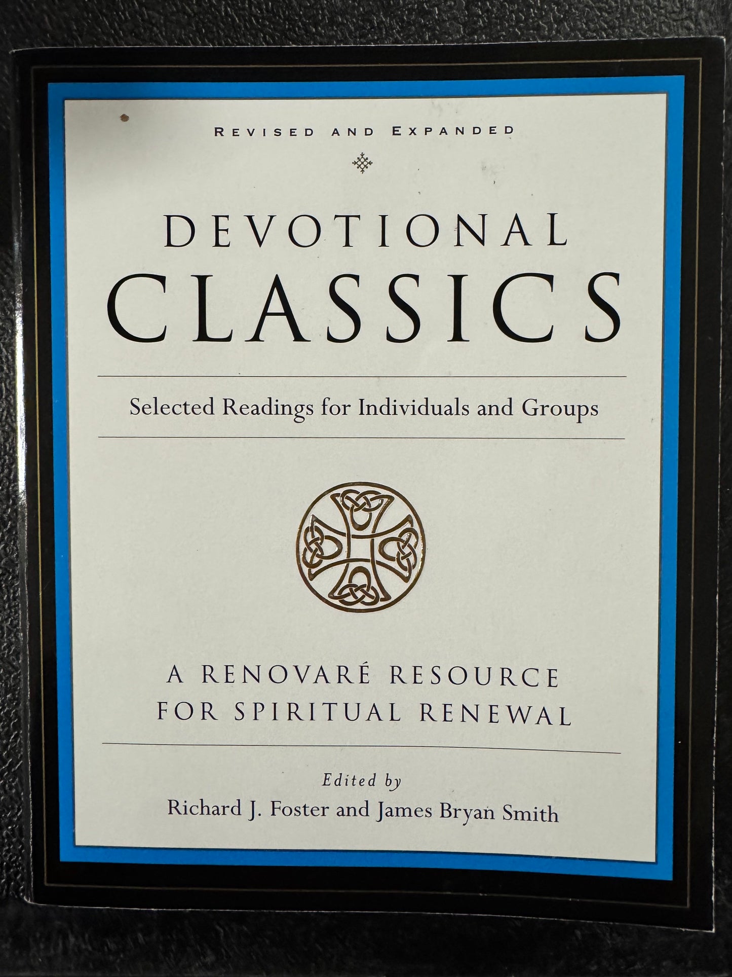Devotional Classics: Selected Readings for Individuals and Groups