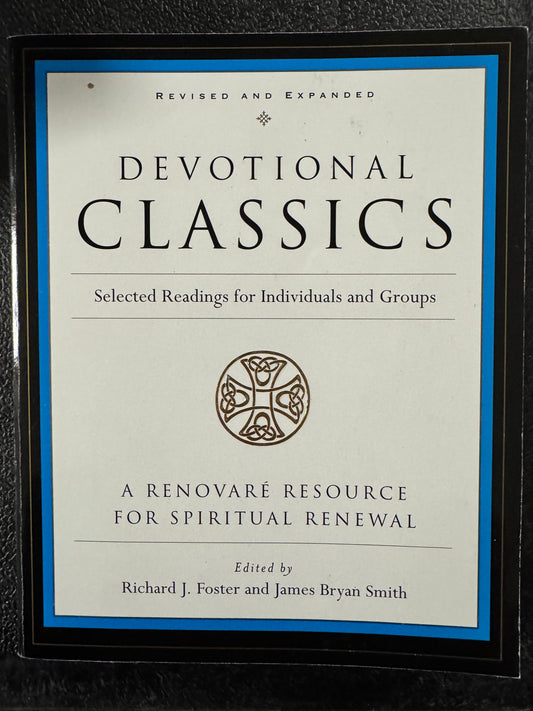 Devotional Classics: Selected Readings for Individuals and Groups