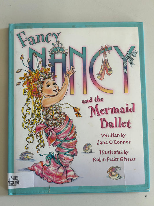 Fancy Nancy and the Mermaid Ballet