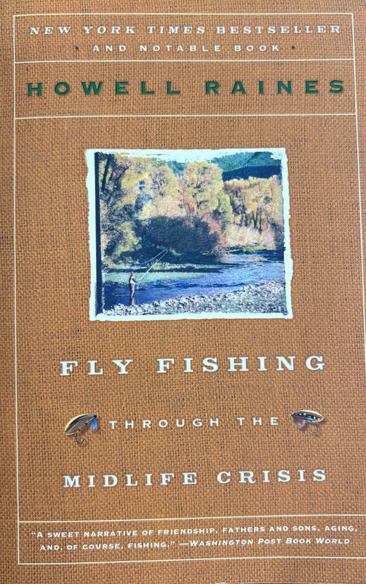 Fly Fishing Through the Midlife Crisis