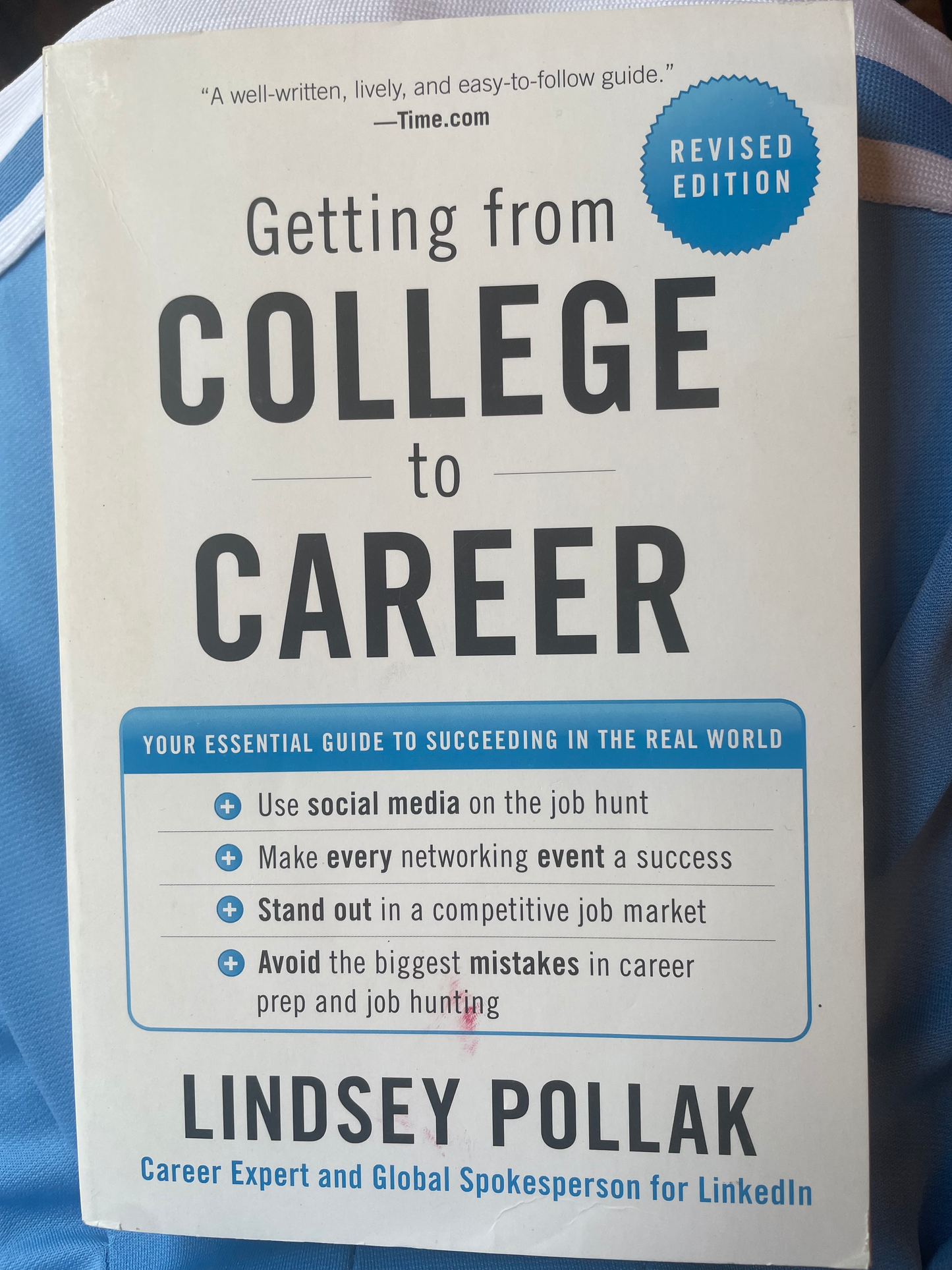 Getting from College to Career Rev Ed: Your Essential Guide to Succeeding in the Real World