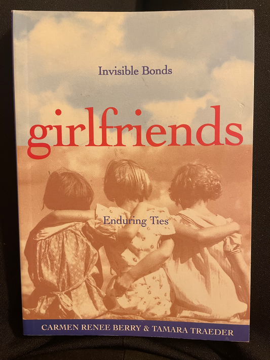 Girlfriends: Invisible Bonds, Enduring Ties