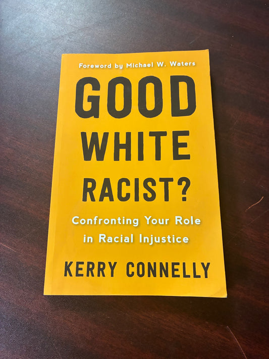 Good White Racist? Confronting Your Role in Racial Injustice