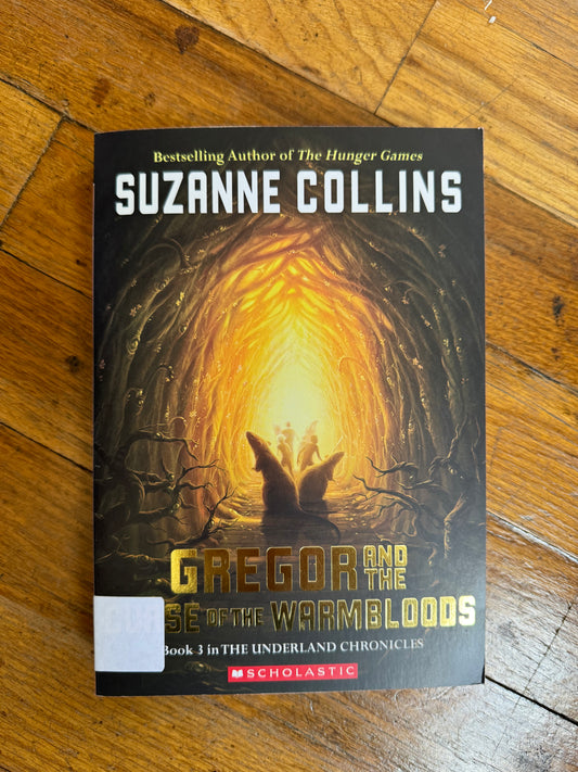 Gregor And The Curse Of The Warmbloods (Underland Chronicles, Book 3)